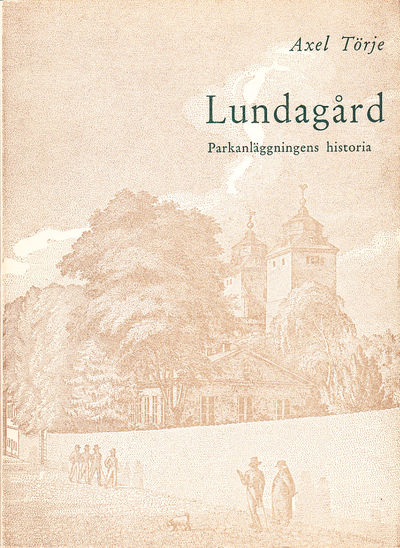 Lundagård. Parkanläggningens historia. [Utg. av]…