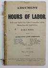 Argument on the Hours of Labor, Delivered Before the Labor Committee of the Massachusetts Legislature
