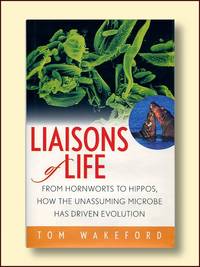 Liaisons of Life: From Hornworts to Hippos, How the Unassuming Microbe Has Driven Evolution