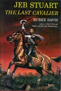 Jeb Stuart   The Last Cavalier