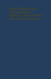Fish Physiology: Recent Advances