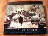 cover of The Ice Storm: An Historic Record In Photographs Of January 1998.