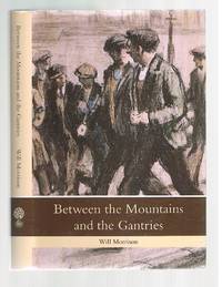 Between the Mountains and the Gantries by Morrison, Will