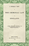 A General View of the Criminal Law of England