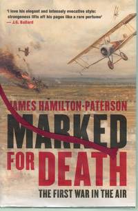 MARKED FOR DEATH The First War in the Air