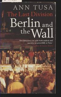 The Last Division  Berlin and the Wall 1945-89