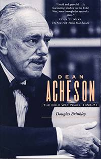 Dean Acheson &acirc; The Cold War Years 1953&acirc;1971 (Paper)