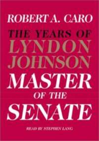 image of The Master of the Senate (The Years of Lyndon Johnson, Volume 3)