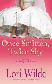 Once Smitten, Twice Shy (Wedding Veil Wishes, 2)