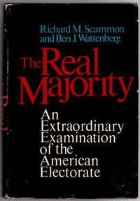 The Real Majority: An Extraordinary Examination of the Americal Electorate