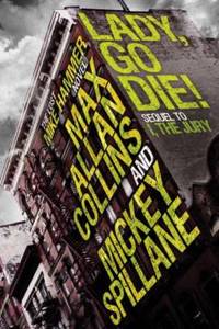 Mike Hammer - Lady, Go Die! de Max Allan Collins; Mickey Spillane - 2012