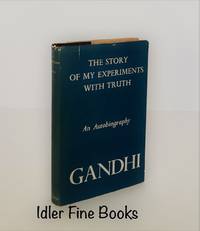 Gandhi: An Autobiography / The Story of My Experiments with Truth