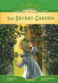 The Secret Garden (Calico Illustrated Classics Set 3) by Frances Hodgson Burnett - 2011-02-02