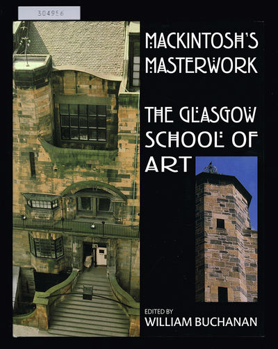 Mackintosh's Masterwork. The Glasgow School of…