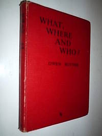 What,Where And Who? by Rutter Owen - 1933