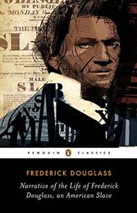 Narrative of the Life of Frederick Douglass, an American Slave: A Narrative of the Life of an American Slave (Penguin Classics) by Douglass, Frederick