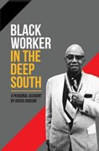 Black Worker in the Deep South by Hosea Hudson - 1991-03-02