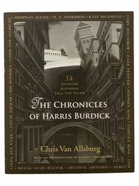 The Chronicles of Harris Burdick: Fourteen Amazing Authors Tell the Tales by Van Allsburg, Chris; Snicket, Lemony; King, Tabitha; Scieszka, Jon; Alexie, Sherman; Maguire, Gregory; Doctorow, Cory; Feiffer, Jules; Park, Linda Sue; Myers, Walter Dean; Lowry, Lois; DiCamillo, Kate; Anderson, M.T.; Sachar, Louis; King, Stephen - 2011