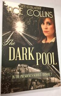 The Dark Pool: In the President's Service, Episode Two (Volume 2)