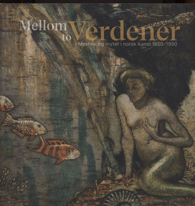 Mellom to verdener.. - mystikk og myter i norsk…
