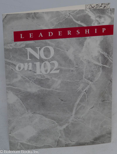 Leadership: No on 102 [brochure/mailer] Gala Dinner, Oct. 13, 1988