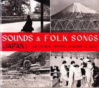 Sounds & Folks Songs. Japan: 33 unique photos, legends & map. [=Cover title.]