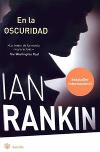 En la Oscuridad by Ian Rankin - 2007