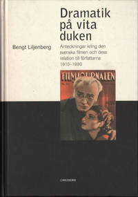 DRAMATIK PÅ VITA DUKEN. Anteckningar kring den svenska filmen och dess relation till...