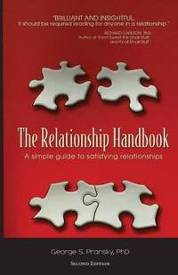 The Relationship Handbook : A Simple Guide to Satisfying Relationships