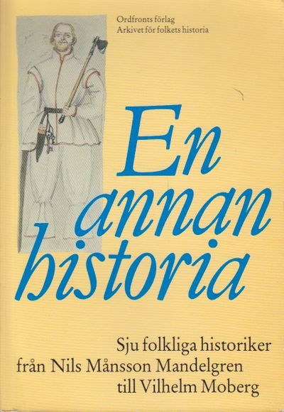 En annan historia. Sju folkliga historiker från…