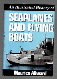 image of An Illustrated History of Seaplanes and Flying Boats