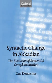 Syntactic Change in Akkadian: The Evolution of Sentential Complementation