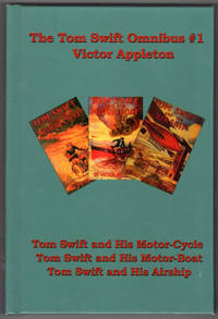 image of The Tom Swift Omnibus #1: Tom Swift and His Motor-Cycle, Tom Swift and His Motor-Boat, Tom Swift and His Airship