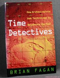 image of Time Detectives: How Archeologists Use Technology to Recapture the Past