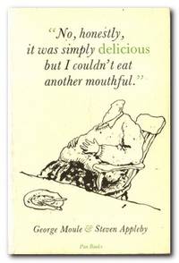 image of No, Honestly it Was Simply Delicious but I Couldn't Eat Another Mouthful A Kitchen Compliment