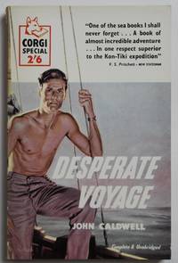 Desperate voyage (Corgi books; no.S400) by John Caldwell - Paperback - 1957 - from Our Kind Of Books (SKU: 13033)