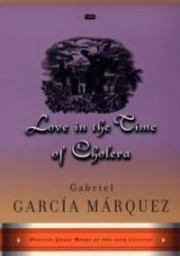 Love in the Time of Cholera (Penguin Great Books of the 20th Century) by Gabriel Garcia Marquez - 1999-05-08