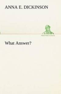 What Answer?