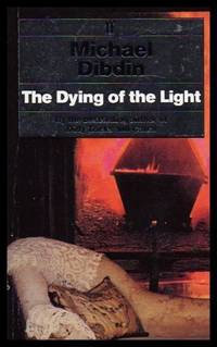THE DYING OF THE LIGHT by Michael Dibdin - Paperback - Signed First Edition - 1994 - from W. Fraser Sandercombe (SKU: 216152)