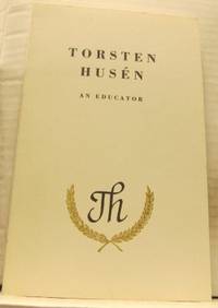 Torsten Husén. An Educator.