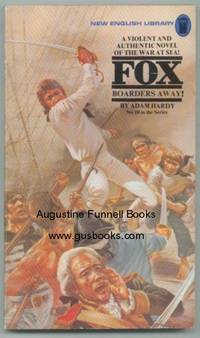 Boarders Away! (Fox #10) by Hardy, Adam (pseudonym of Kenneth Bulmer) - 1975