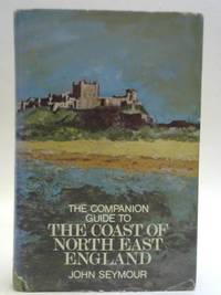 The companion guide to the coast of North-East England by John Seymour - 1974