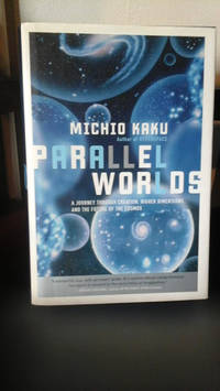 image of Parallel Worlds: A journey through creation, higher dimensions, and the future of the cosmos
