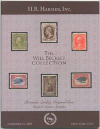 H.R. Harmer, Inc.: The Will Beckley Collection, Premium Quality Original Gum United States Stamps, November 16, 2005
