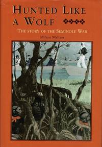 Hunted Like a Wolf: The Story of the Seminole War