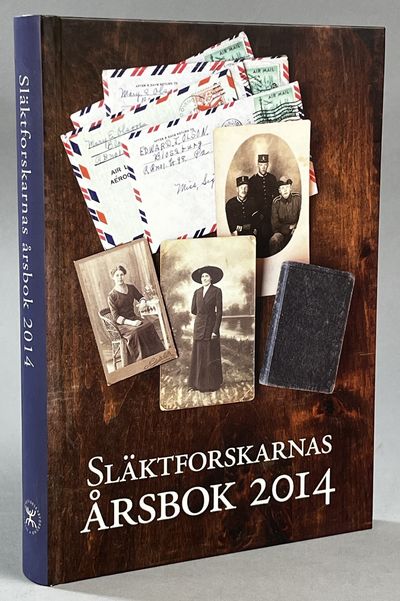Släktforskarnas årsbok 2014. Utgiven av Sveriges…