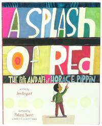 A Splash of Red: The Life and Art of Horace Pippin