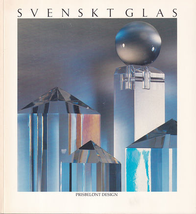 Svenskt glas. Prisbelönt design. Utgiven av…