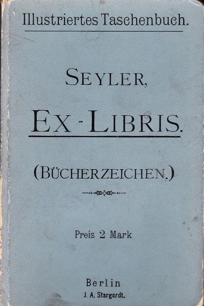 Illustriertes Handbuch der Ex-Libris-Kunde.