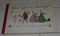 AUNT BROWN'S BIRTHDAY A Story Told and Illustrated By Elsa Beskow by Elsa Beskow - First Edition. - 1930 - from Old Bag Lady Books (SKU: 6150)